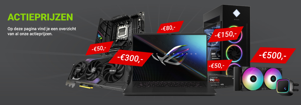 Actieprijzen bij Megekko, voor de sneller beslissers.