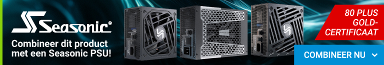 Combineer met Seasonic PSU