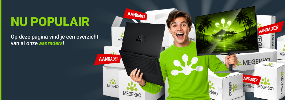 Actieprijzen bij Megekko, voor de sneller beslissers.