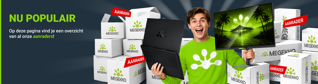 Actieprijzen bij Megekko, voor de sneller beslissers.
